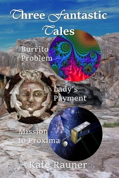 Cover Three Fantastic Tales: Artificial Intelligence, Renaissance Italy, and Interstellar Space (Fantastic Tales of Science Fiction and Fantasy, #3) (eBook, ePUB)