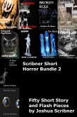 Scribner Short Horror Bundle 2: Fifty Short Story and Flash Pieces (eBook, ePUB) Scribner Short Horror Bundle 2: Fifty Short Story and Flash Pieces (eBook, ePUB)