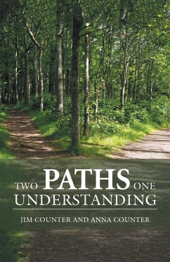 Two Paths, One Understanding (eBook, ePUB) - Counter, Jim; Counter, Anna