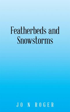 Featherbeds and Snowstorms (eBook, ePUB)