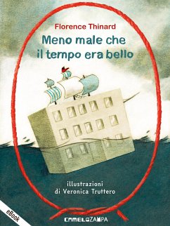 Meno male che il tempo era bello (eBook, ePUB) - Thinard, Florence