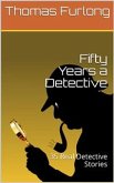 Fifty Years a Detective (eBook, PDF)