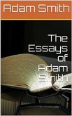 The Essays of Adam Smith (eBook, PDF)