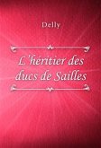 L’héritier des ducs de Sailles (eBook, ePUB)