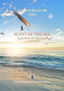 Scent of the sea (eBook, ePUB) - Bianchi Orbis, Carlo