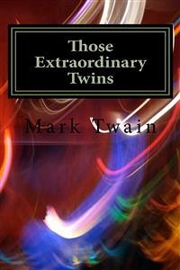 Those Extraordinary Twins (eBook, ePUB) - twain, Mark