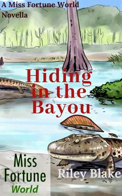Hiding in the Bayou (Miss Fortune World: Bayou Cozy) (eBook, ePUB) - Blake, Riley