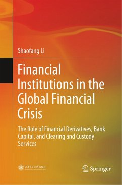 Financial Institutions in the Global Financial Crisis - Li, Shaofang