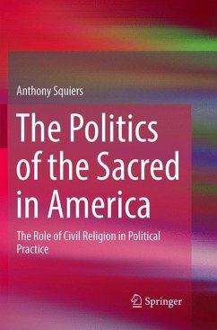 The Politics of the Sacred in America - Squiers, Anthony