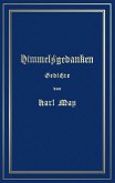 Himmelsgedanken. Gedichte von Karl May