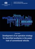 Development of an operation strategy for electrified auxiliaries in the power train of conventional vehicles Development of an operation strategy for electrified auxiliaries in the power train of conventional vehicles