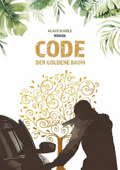 Code - Der Goldene Baum - Scholz, Klaus
