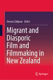 Migrant and Diasporic Film and Filmmaking in New Zealand (eBook, PDF)