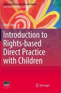 Introduction to Rights-based Direct Practice with Children - Desai, Murli