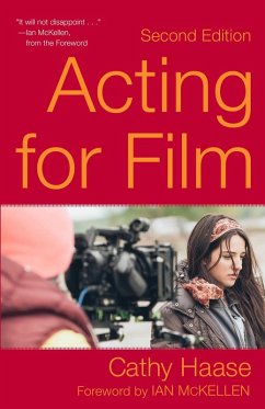 Acting for Film (Second Edition) (eBook, ePUB) - Haase, Cathy