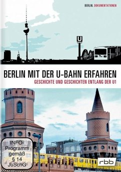 Berlin mit der U-Bahn erfahren: Die U1