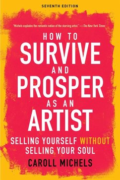 How to Survive and Prosper as an Artist (eBook, ePUB) - Michels, Carol