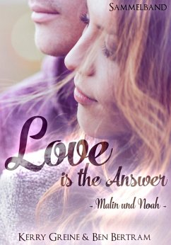 Love is the Answer (eBook, ePUB) - Greine, Kerry; Bertram, Ben