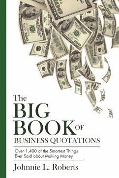 The Big Book of Business Quotations (eBook, ePUB) - Roberts, Johnnie L.