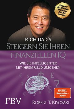 Steigern Sie Ihren finanziellen IQ (eBook, PDF) - Kiyosaki, Robert T.
