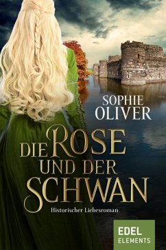 Die Rose und der Schwan (eBook, ePUB) - Oliver, Sophie
