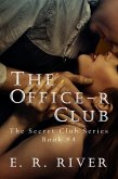 The Office-R Club (The Secret Club, #4) (eBook, ePUB) The Office-R Club (The Secret Club, #4) (eBook, ePUB)