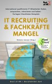 IT Recruiting & Fachkräftemangel (eBook, ePUB)