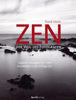 Zen - der Weg des Fotografen (eBook, PDF) - Ulrich, David