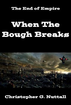 When The Bough Breaks (The Empire's Corps, #3) (eBook, ePUB) - Nuttall, Christopher G.