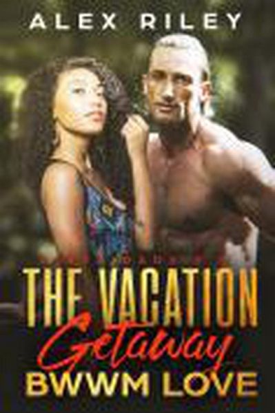 The Vacation Getaway (Dirty Dads, #5) (eBook, ePUB) The Vacation Getaway (Dirty Dads, #5) (eBook, ePUB)