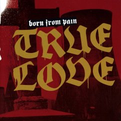 True Love - Born From Pain