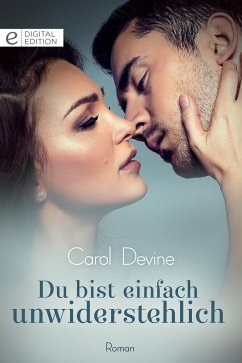 Du bist einfach unwiderstehlich (eBook, ePUB) - Devine, Carol