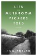 Lies the Mushroom Pickers Told (eBook,... - Bild 1