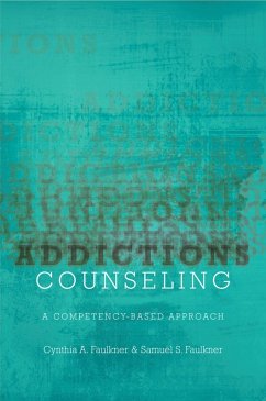 Addictions Counseling (eBook, PDF) - Faulkner, Cynthia A.; Faulkner, Samuel