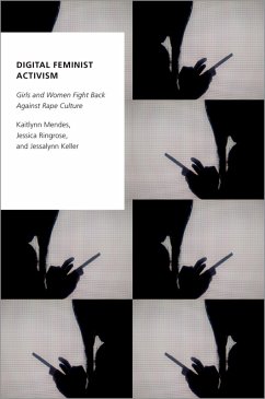 Digital Feminist Activism (eBook, ePUB) - Mendes, Kaitlynn; Ringrose, Jessica; Keller, Jessalynn