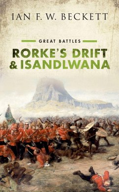 Rorke's Drift and Isandlwana (eBook, ePUB) - Beckett, Ian F. W.