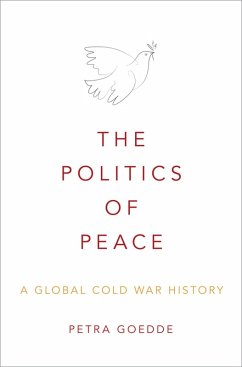 The Politics of Peace (eBook, ePUB) - Goedde, Petra