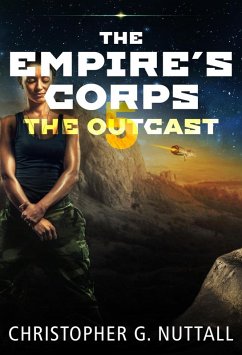 The Outcast (The Empire's Corps, #5) (eBook, ePUB) - Nuttall, Christopher G.