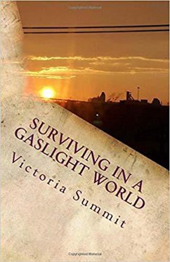 Surviving in a Gaslight World (Gaslight Survivor Series, #5) (eBook, ePUB) - Summit, Victoria