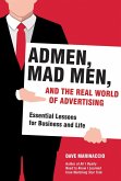 Admen, Mad Men, and the Real World of Advertising (eBook, ePUB)