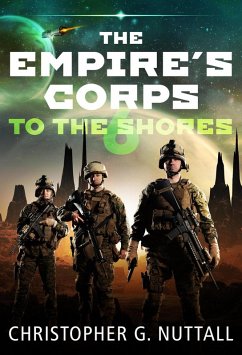 To The Shores (The Empire's Corps, #6) (eBook, ePUB) - Nuttall, Christopher G.