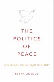 The Politics of Peace (eBook, PDF)