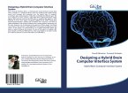 Designing a Hybrid Brain Computer Interface System