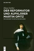 Der Reformator und Aufklärer Martin Opitz (1597-1639) (eBook, PDF)