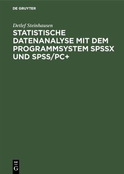 Statistische Datenanalyse mit dem Programmsystem SPSSx und SPSS/PC+ (eBook, PDF) - Steinhausen, Detlef