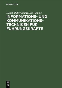 Informations- und Kommunikationstechniken für Führungskräfte (eBook, PDF) - Müller-Böling, Detlef; Ramme, Iris