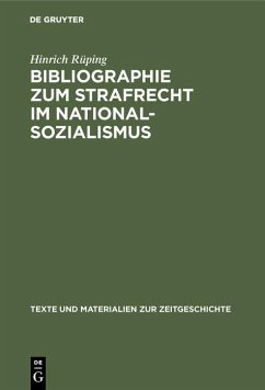 Bibliographie zum Strafrecht im Nationalsozialismus (eBook, PDF) - Rüping, Hinrich