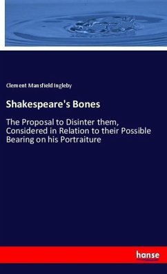 Shakespeare's Bones - Ingleby, Clement Mansfield