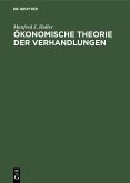 Ökonomische Theorie der Verhandlungen (eBook, PDF) Ökonomische Theorie der Verhandlungen (eBook, PDF)