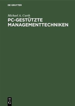 PC-gestützte Managementtechniken (eBook, PDF) - Curth, Michael A.